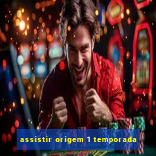 assistir origem 1 temporada